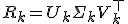 R_k = U_k \Sigma_k V_k^{\top}