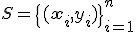 S = \{(\mathbf{x}_i, y_i)\}_{i=1}^n