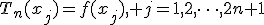 T_n(x_j)=f(x_j), j=1,2,\dots,2n+1