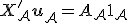 X'_{\mathcal{A}}\mathbf{u}_{\mathcal{A}} = A_{\mathcal{A}}\mathbf{1}_{\mathcal{A}}