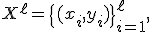 
X^\ell=\{(x_i,y_i)\}_{i=1}^{\ell},
