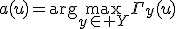 a(u)=\mathrm{arg}\max_{y\in Y}\Gamma_{y}(u)