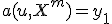 a(u,X^m) = y_{1;u}.