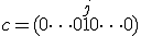 c = (0\cdots 01\limits^j 0\cdots 0)