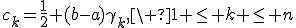 c_k=\frac12 (b-a)\gamma_k,\ 1 \le k \le n