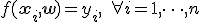 f(\mathbf{x}_i, \mathbf{w}) = y_i, \quad \forall i=1, \dots, n