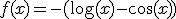 f(x) = -(\log(x)-\cos(x))