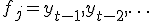 f_j=y_{t-1},y_{t-2},\ldots