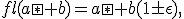 fl(a\box b)=a\box b(1\pm\epsilon),