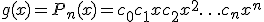 g(x) = P_n(x) = c_0 + c_1x + c_2x^2 + \ldots + c_nx^n