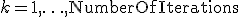 k=1,\ldots,\mathtt{NumberOfIterations}