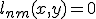 l_{nm}(x,y)=0