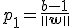 p_1  = \frac{{b - 1}}{{\left\| {\bf{w}} \right\|}}