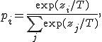 p_i = \frac{\exp(z_i / T)}{\sum_j \exp(z_j / T)},
