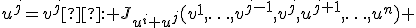 u^j=v^j : J_{u^i u^j}(v^1,\ldots,v^{j-1},v^j,u^{j+1},\ldots,u^n) 