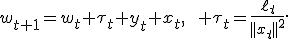 w_{t+1}=w_t+\tau_t y_t x_t,\qquad \tau_t=\frac{\ell_t}{||x_t||^2}.