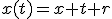 x(t)=x+t r