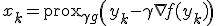 x_k = \operatorname{prox}_{\gamma g}\left( y_k - \gamma \nabla f(y_k) \right);